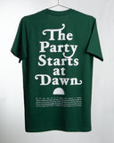 The Party Starts at Dawn T-Shirt